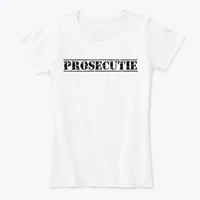 Prosecutie Women's Shirt